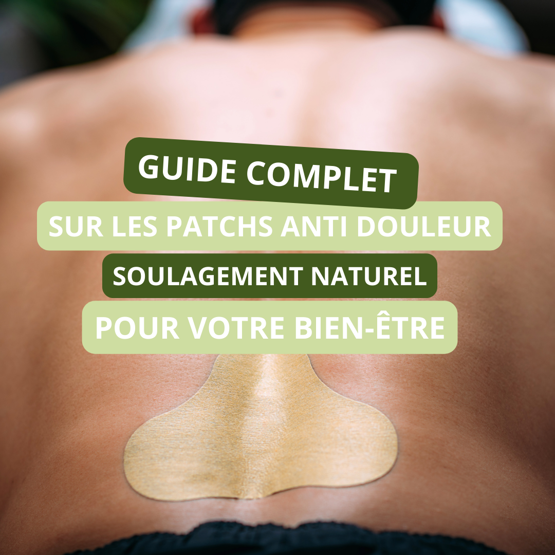 un patch anti douleur collé sur le dos d'un homme. Un titre y figure aussi "guide complet sur les patchs anti douleur soulagement naturel pour votre bien-être