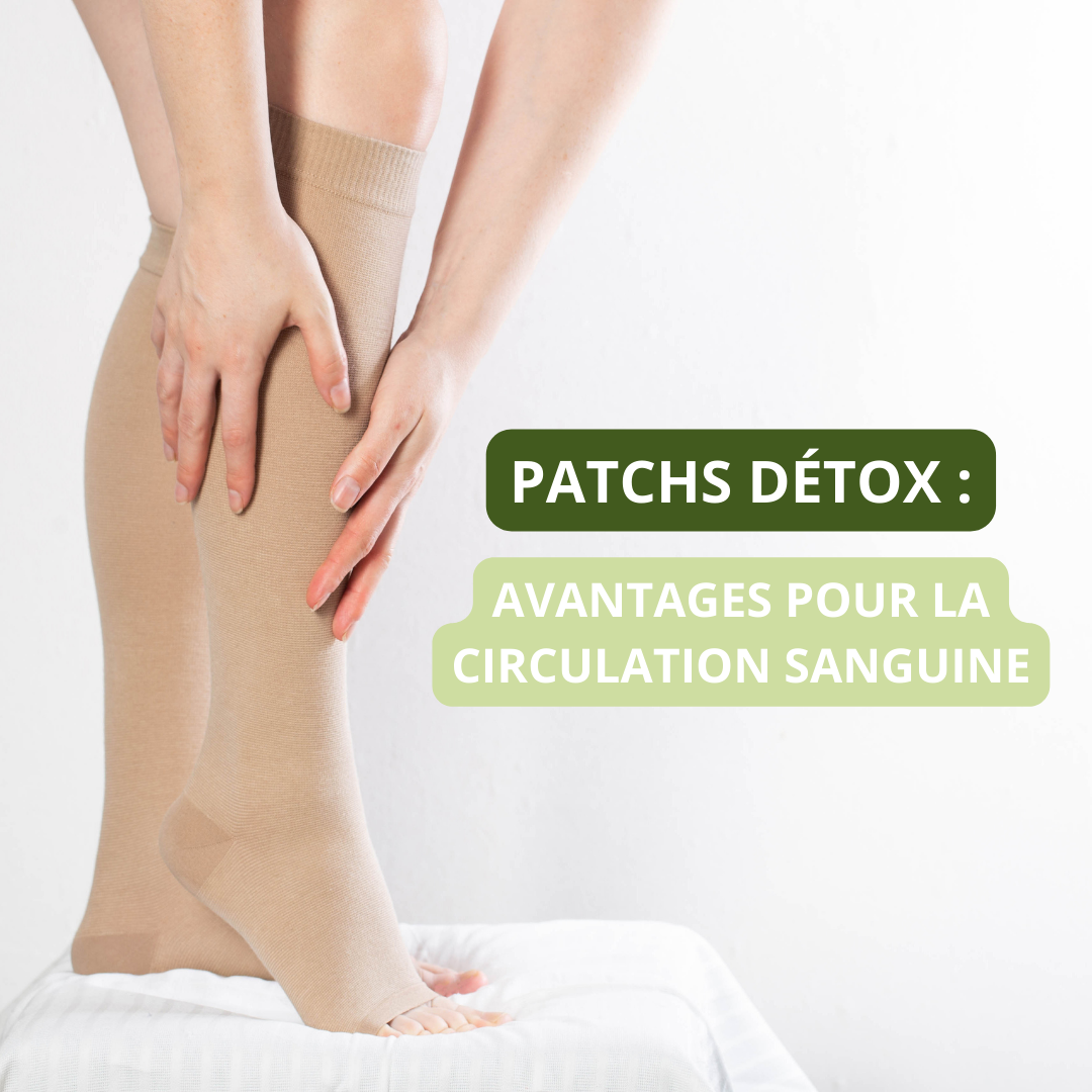 Patchs Détox Pieds : Avantages pour la Circulation Sanguine