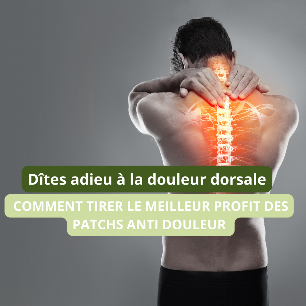 Dites adieu à la douleur dorsale : comment tirer le meilleur parti des patchs chauffants pour le dos